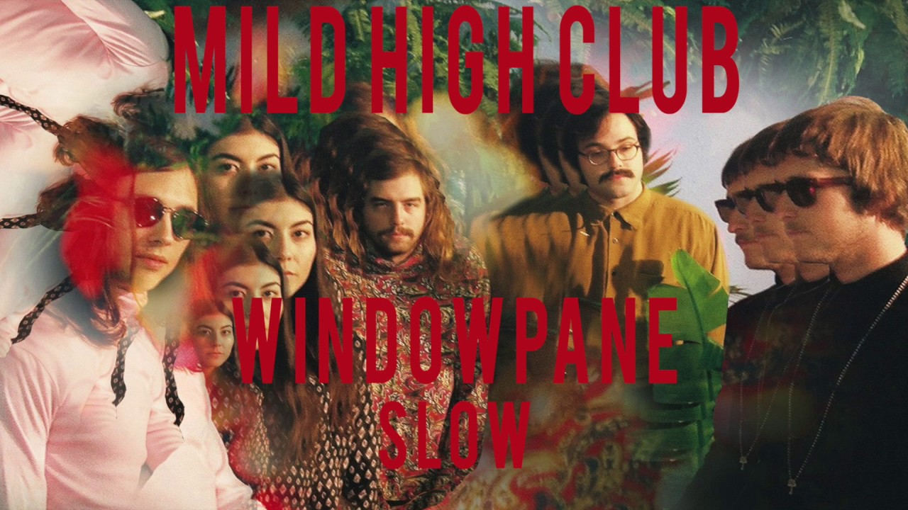 Mild High Club - Windowpane (SLOW)