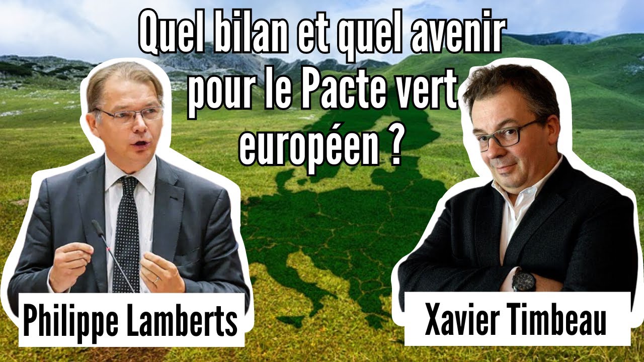 Quel bilan et quel avenir pour le Pacte vert européen ? avec Philippe Lamberts et Xavier Timbeau