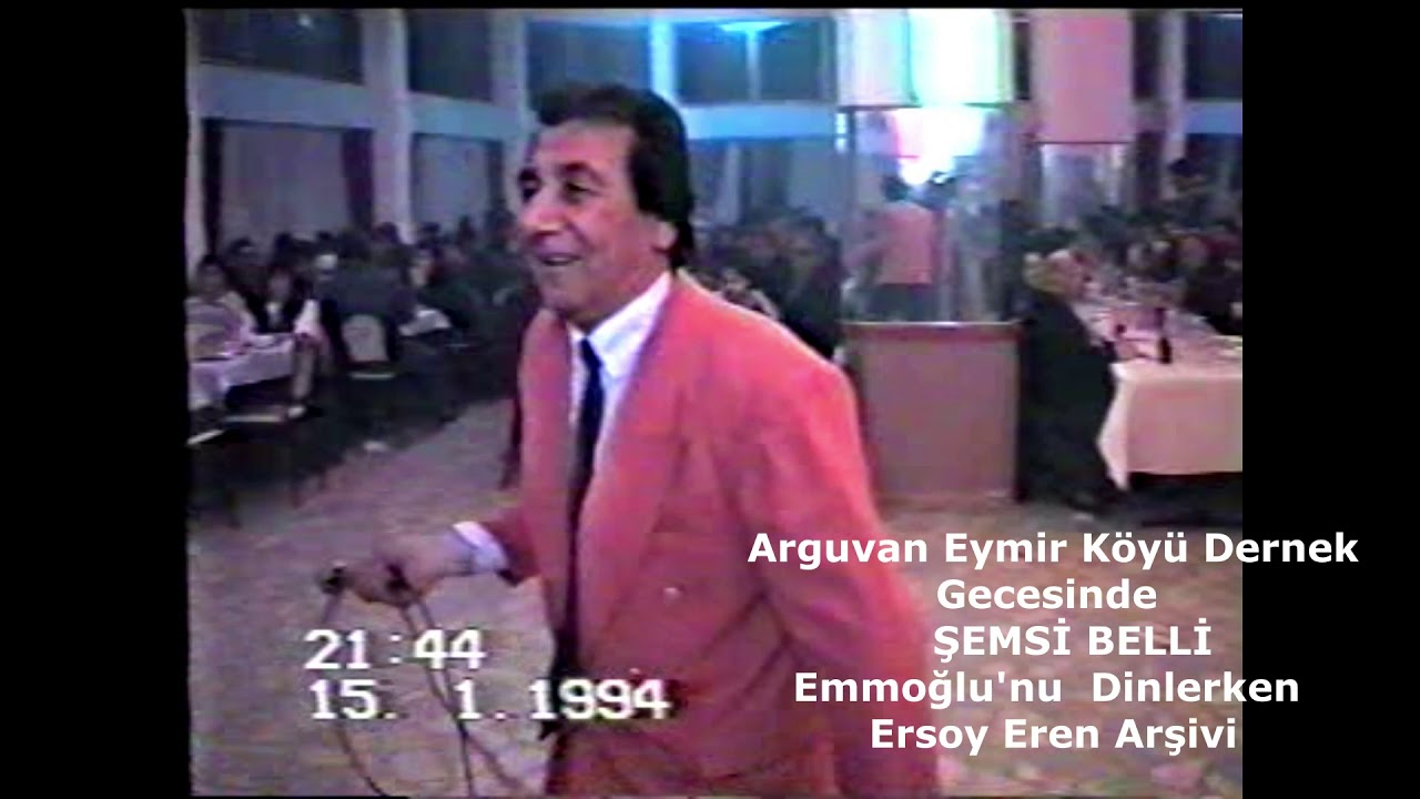 ŞEMSİ BELLİ 1994 YILINDA EMMOĞLU'NU DİNLERKEN