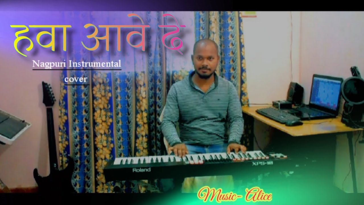 HAWA AAWE DE// NAGPURI INSTRUMENTAL COVER SONG// 2021// XPS 10