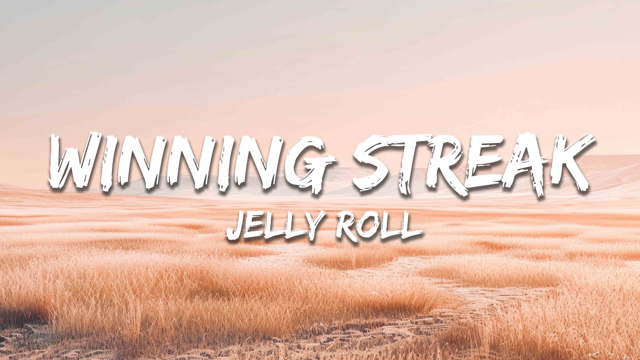 Jelly Roll - Winning Streak (Lyrics)