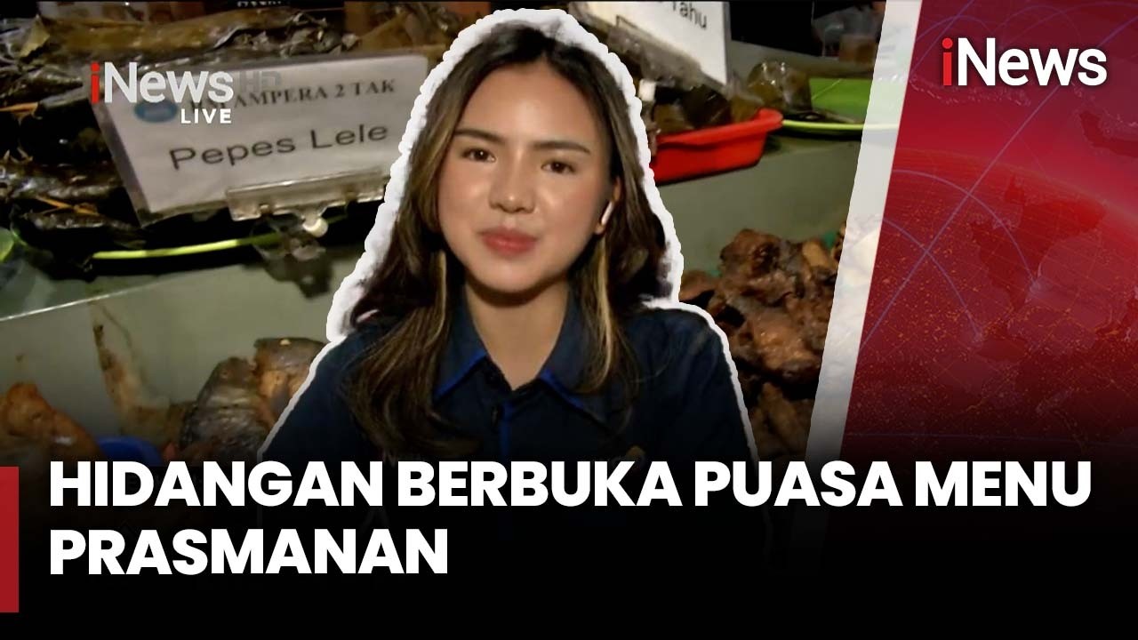 Hidangan Berbuka Puasa Menu Prasmanan yang Bikin Kalap! | iNews Sore (25/2)