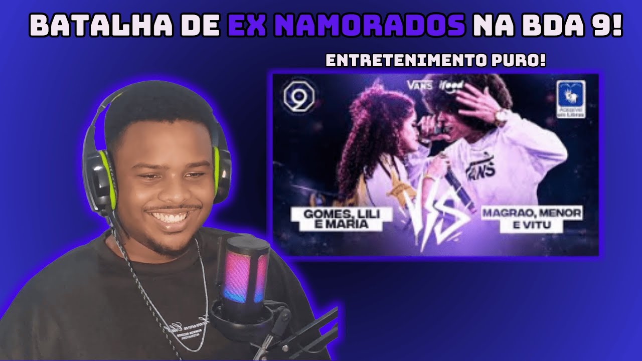 (LEI DO EX?) GOMES, LILI E MARIA X MAGRÃO, MENOR E VITU | PRIMEIRA FASE | BDA 9 ANOS | REACT PAULO