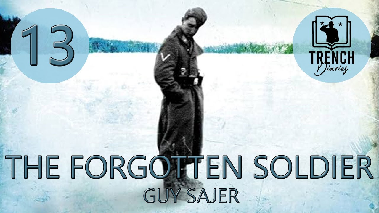 13 | The Forgotten Soldier | Guy Sajer's Account of War on the Eastern Front