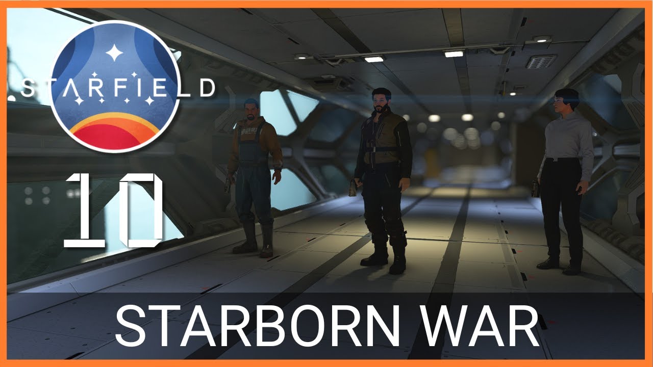 Starborn War || Starfield (Part 10)