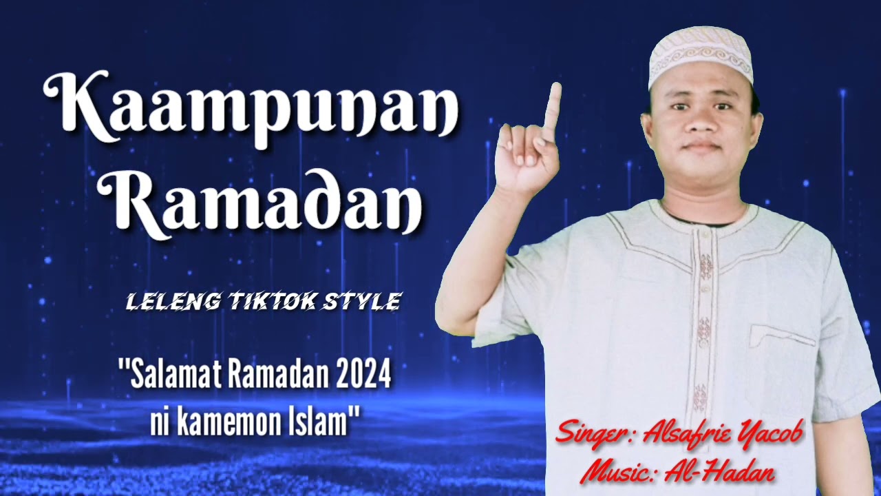 Kaampinan Ramadan 2024 by Alsafrie Yacob lagu leleng bajau tiktok style