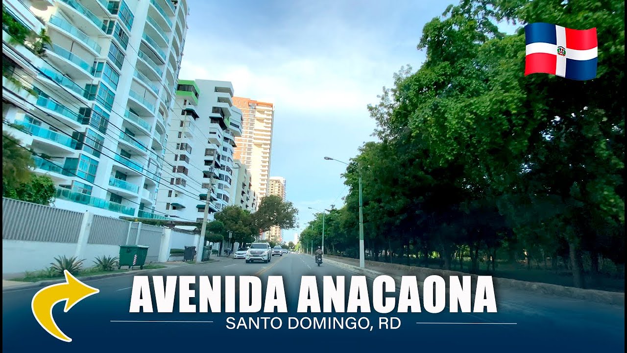 4K | AVENIDA ANACAONA | SANTO DOMINGO DISTRITO NACIONAL | 2022
