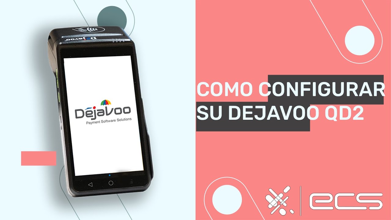 Configuraci&oacute;n Inicial Dejavoo QD2