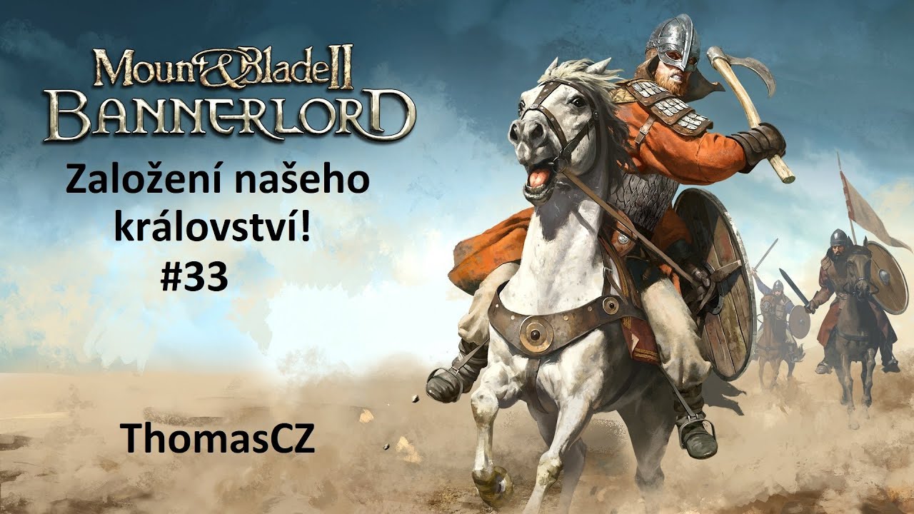 Mount & Blade II: Bannerlord [CZ/SK] Gameplay | Založení našeho království! #33