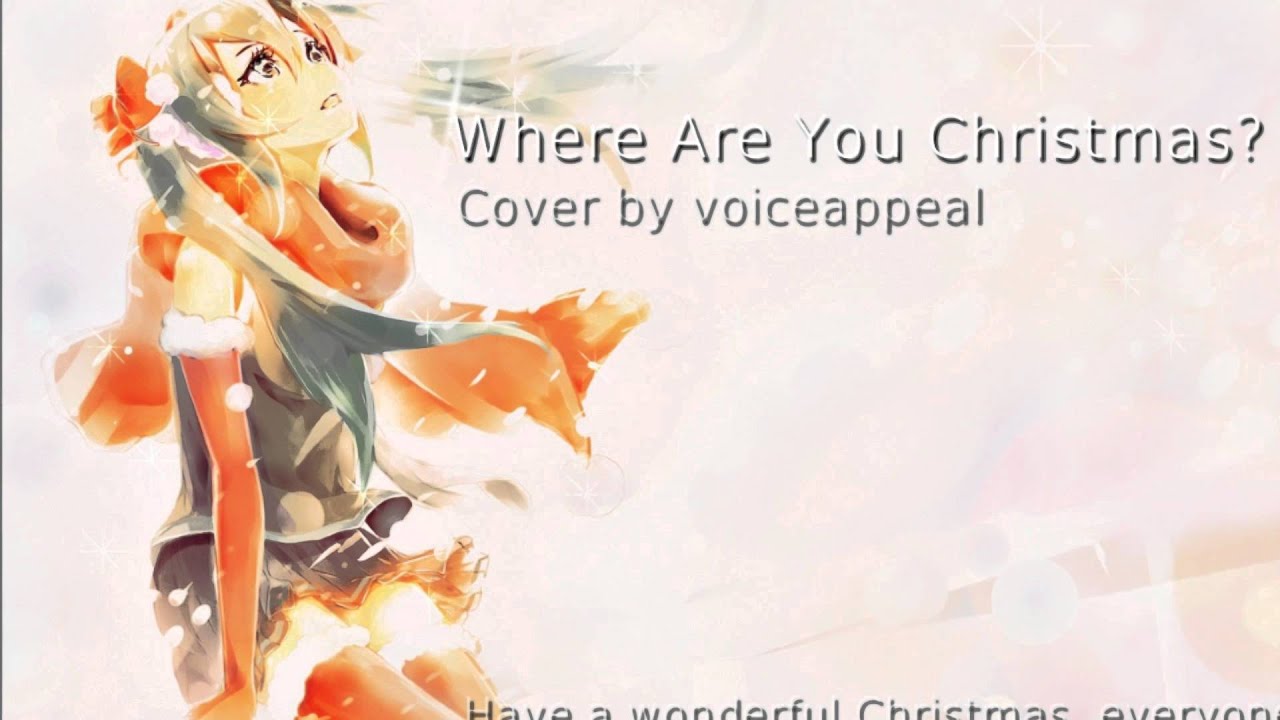 Where Are You Christmas? (Cover by voiceappeal) ❄✮