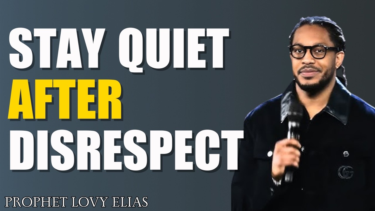 Stay Quiet After Disrespect | God Will Fight for You | Prophet Lovy Elias