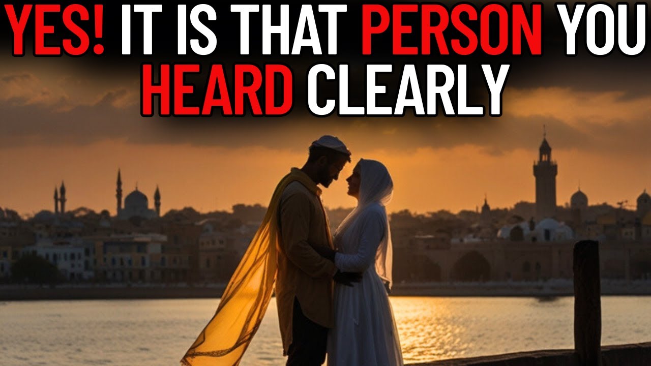 Allah Keeps Confirming the Same Person as Your Spouse — Stop Waiting, You Heard Clearly