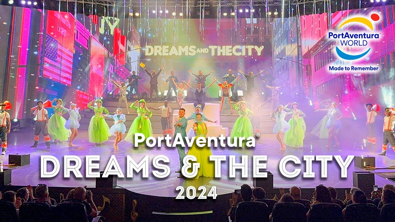 DREAMS & THE CITY (Show Completo) | PortAventura World 2024