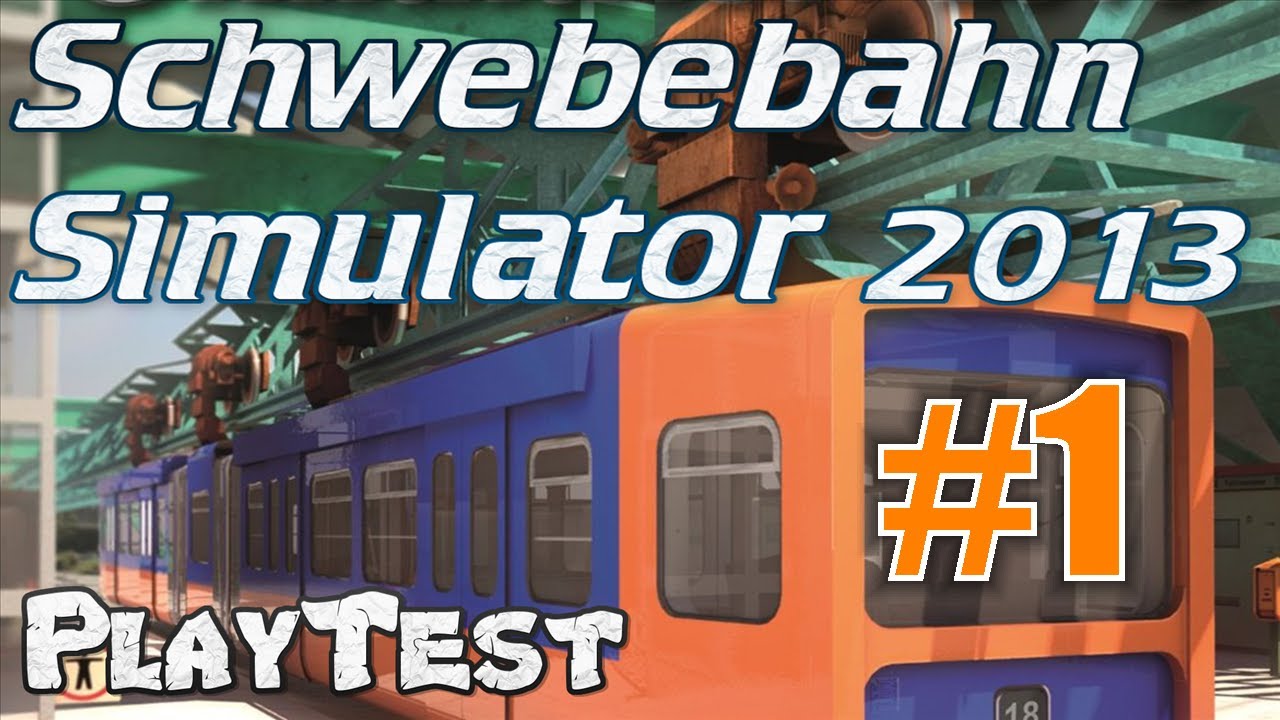 Schwebebahn Simulator 2013 #1 Gameplay deutsch HD PlayTest Let's Play