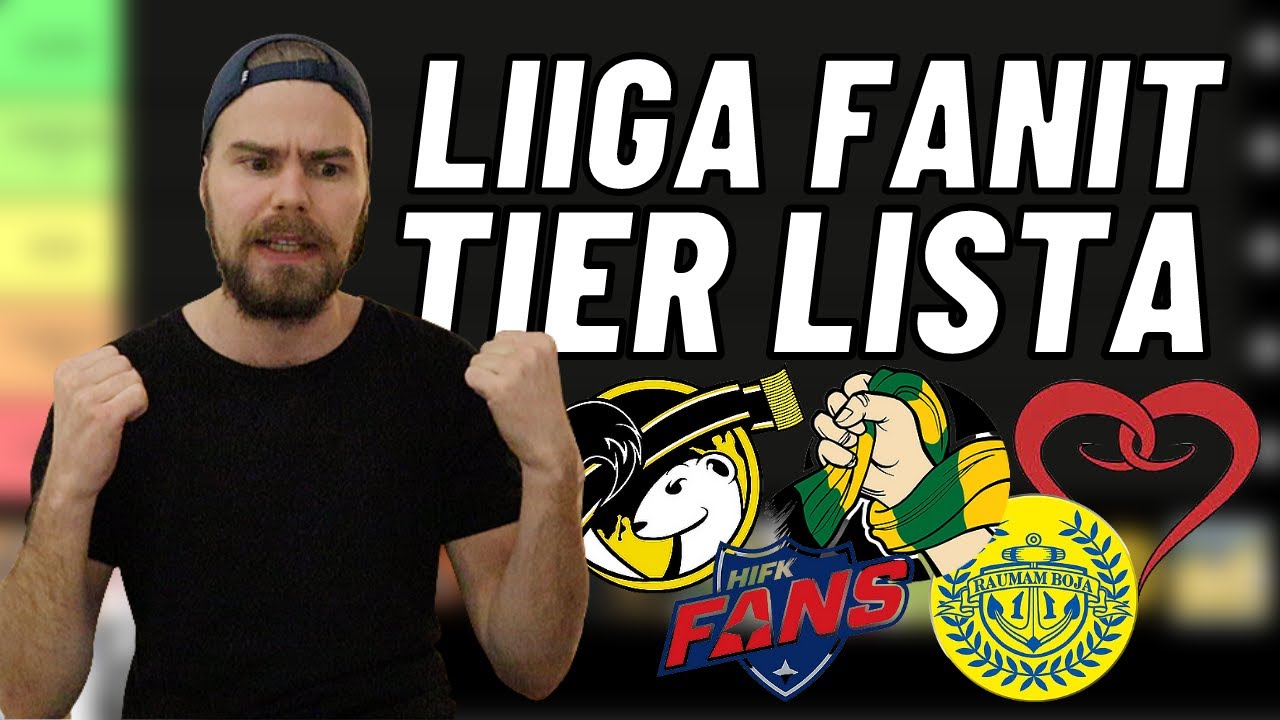 LIIGA FANIT TIER LISTA - KENELLÄ PARHAAT KANNATTAJAT?