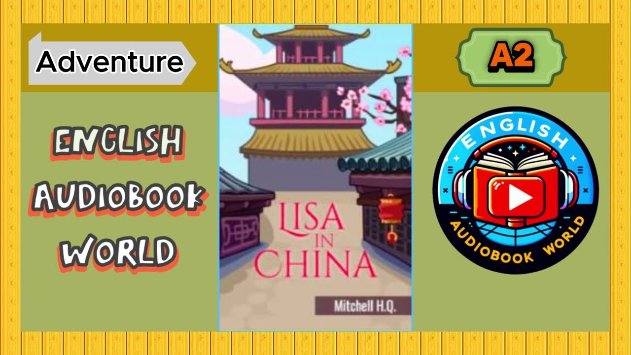 Lisa in China – English Audiobook | Level A2 | Elementary Listening