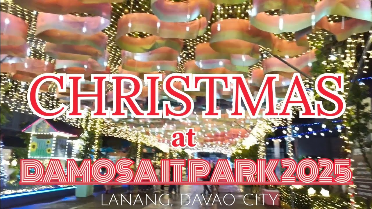 CHRISTMAS AT DAMOSA I.T. PARK 2025 LANANG, DAVAO CITY