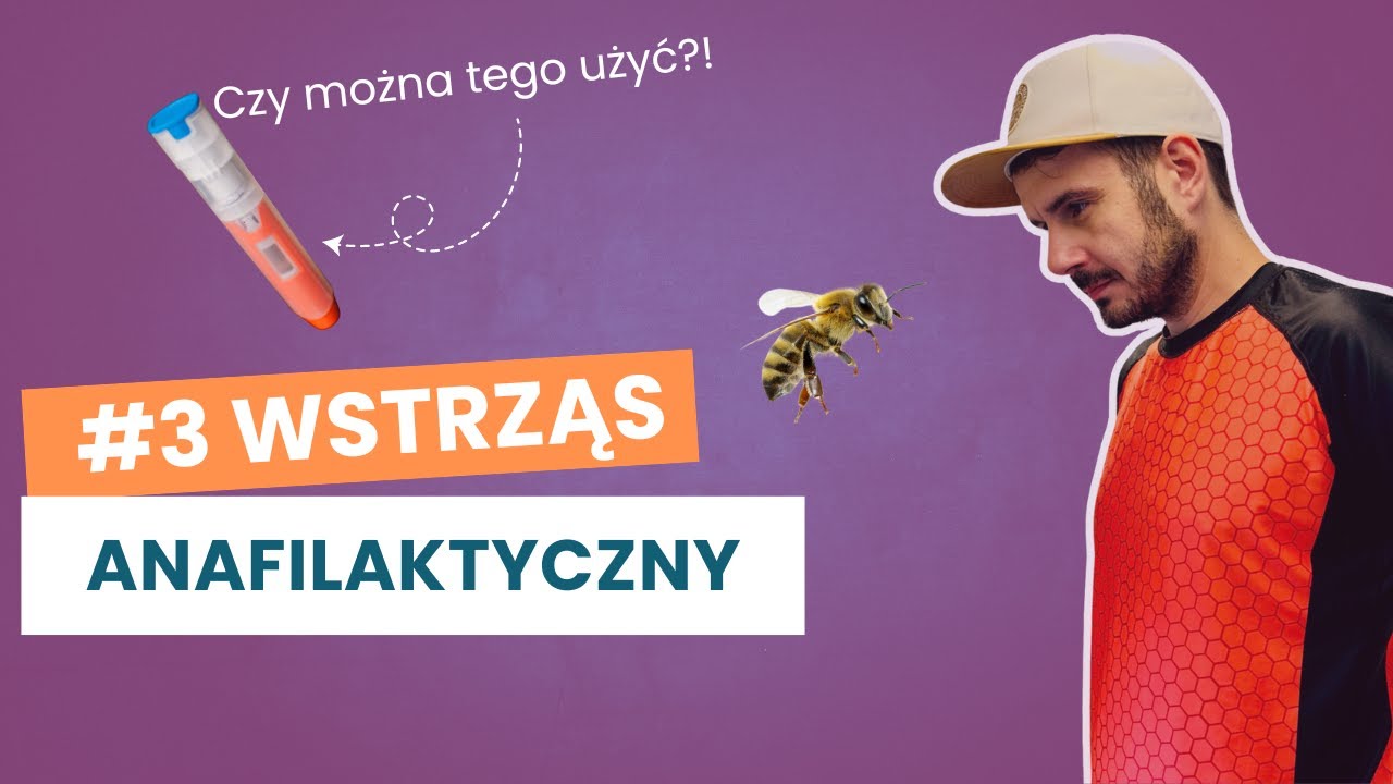 #3 Pierwsza pomoc we wstrząsie anafilaktycznym