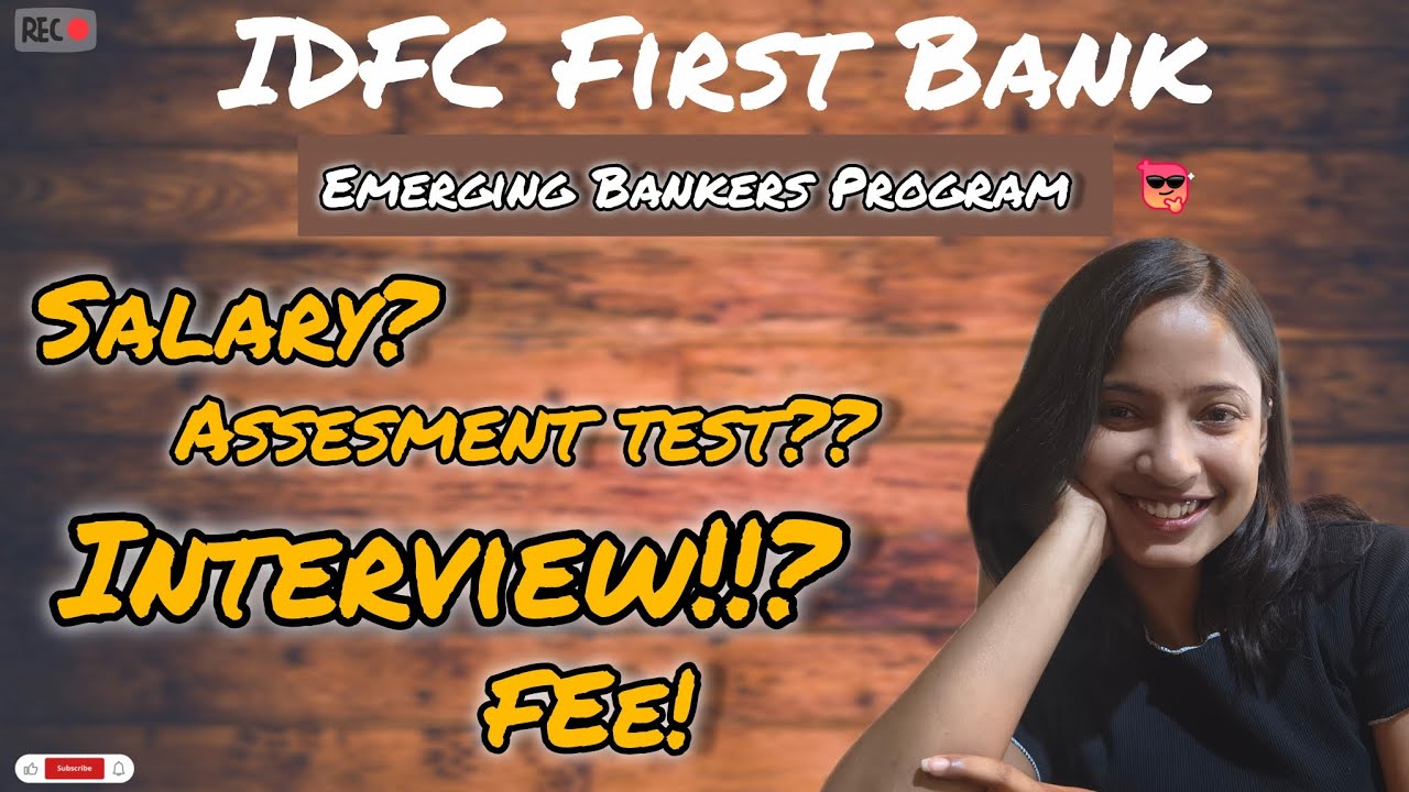 IDFC First Bank Emerging Bankers Program | Salary, Fee, Interview & Assessment Test Explained 🏦👷🏻‍♀️