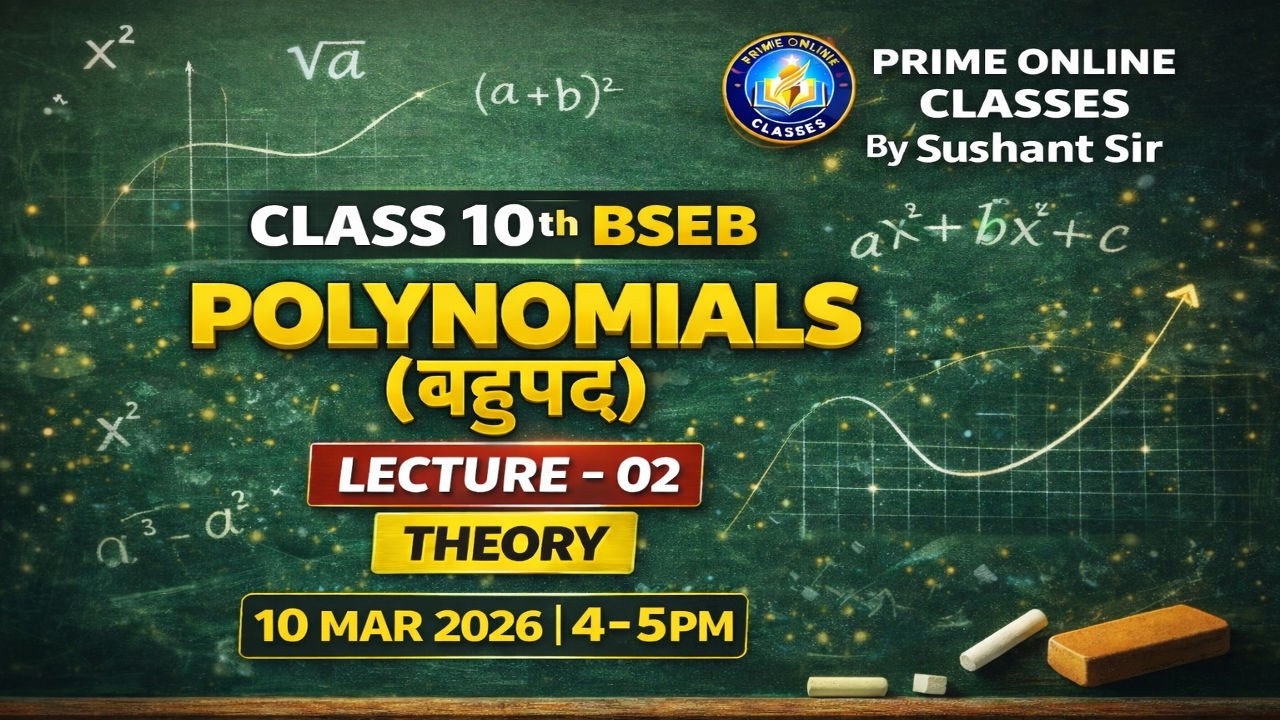 Lecture-02 Polynomial Introduction | Class 10th Maths BSEB | Prime Online Classes | By Sushant Sir |