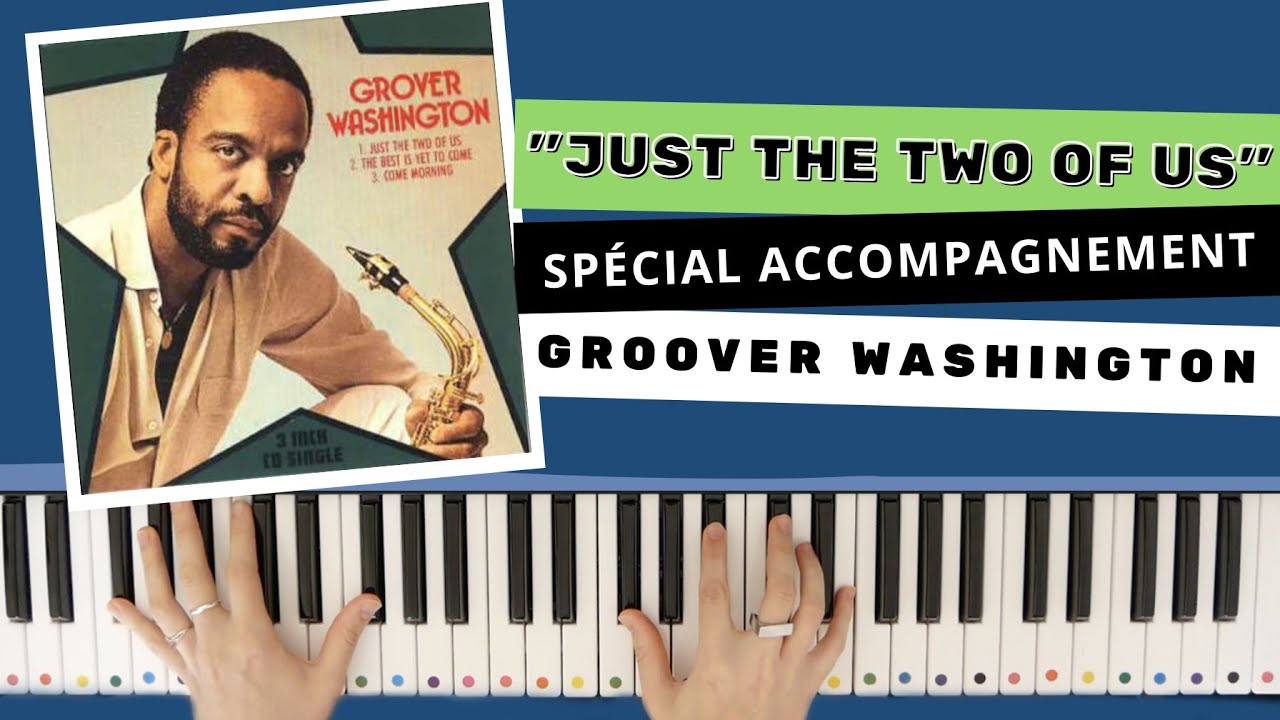 Just the two of us - Bill Withers /Groover Washington - Piano tuto facile