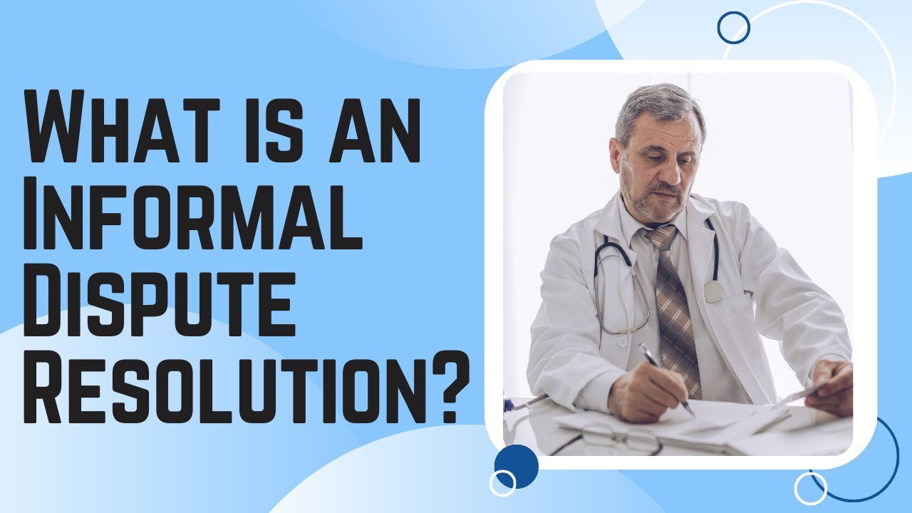 What is an Informal Dispute Resolution and Do You Need An Attorney?