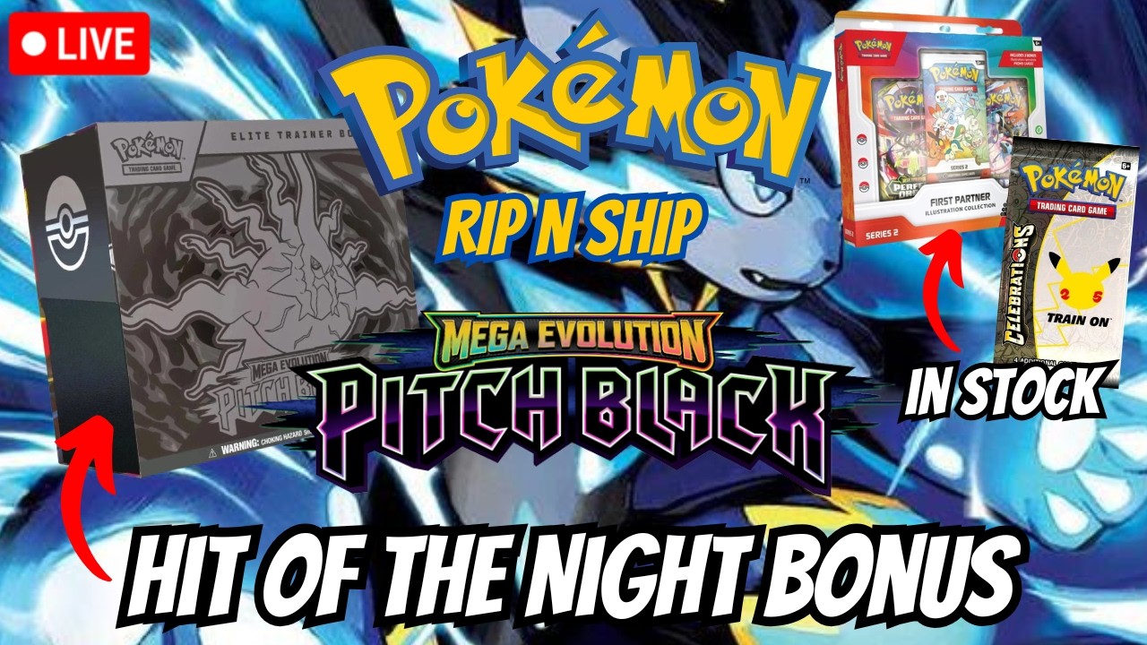 LIVE Pokemon RIP N SHIP! HIT OF THE NIGHT BONUS NIGHT!
