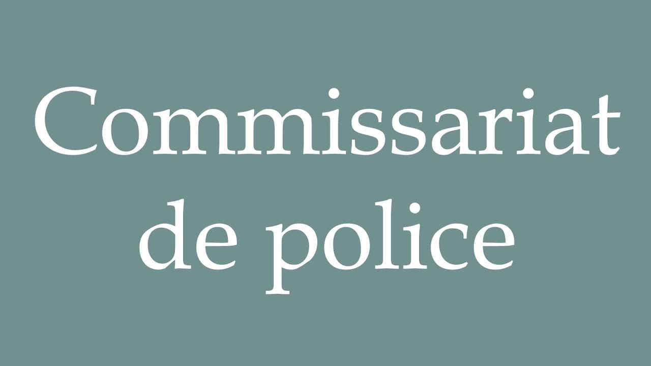 How to Pronounce ''Commissariat de police'' (Police station) Correctly in French