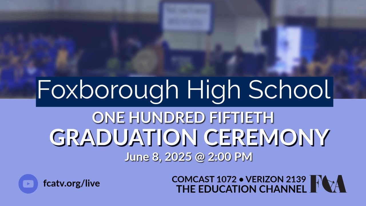 Foxborough High School Graduation 2025