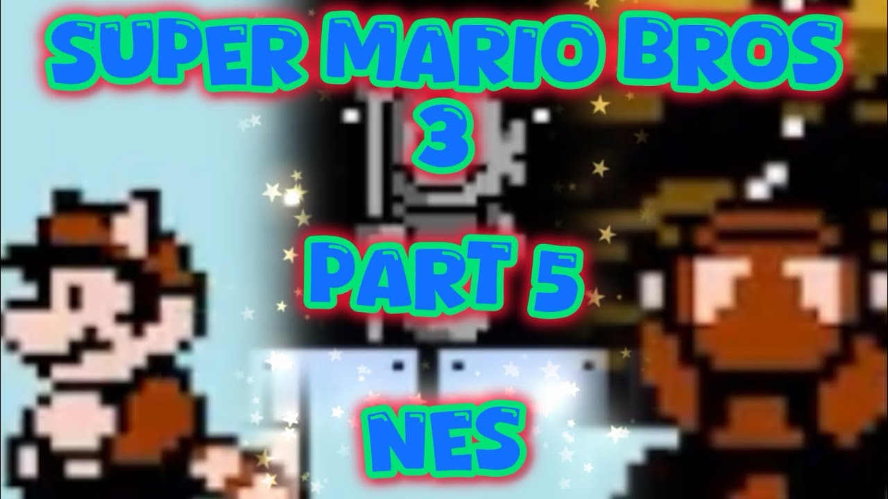 Super Mario Bros. 3 (NES) — World 5 Sky Land! Take to the Skies! | Playthrough Part 5