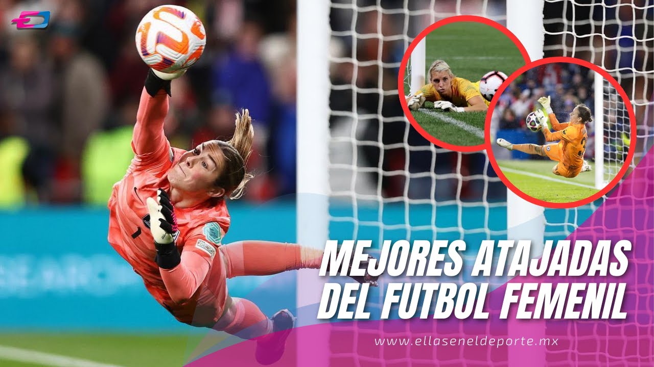Las MEJORES ATAJADAS del futbol femenino 😱🤯⚽