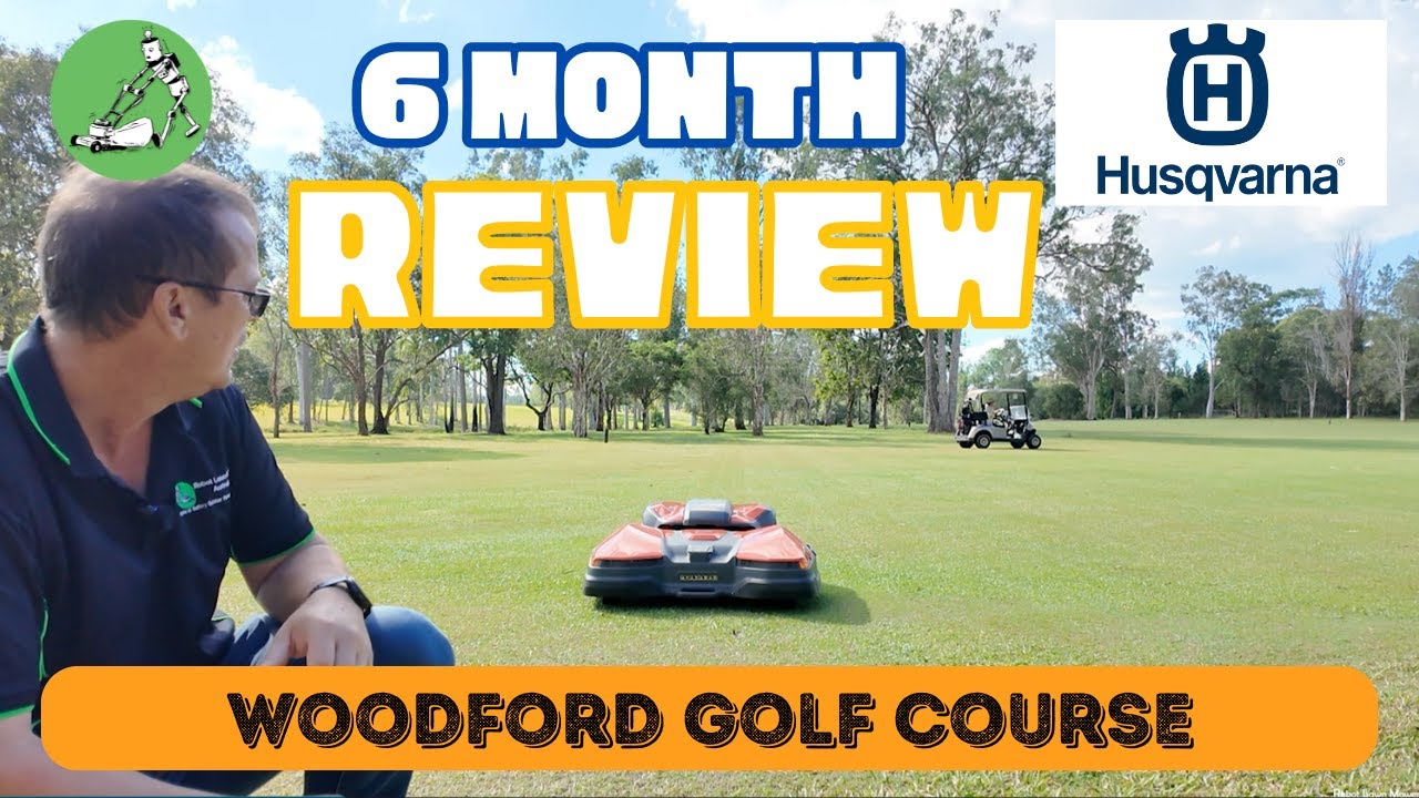Husqvarna Ceora Golf Course Review | Woodford Golf 6 months on | Robot Lawn Mowers Australia