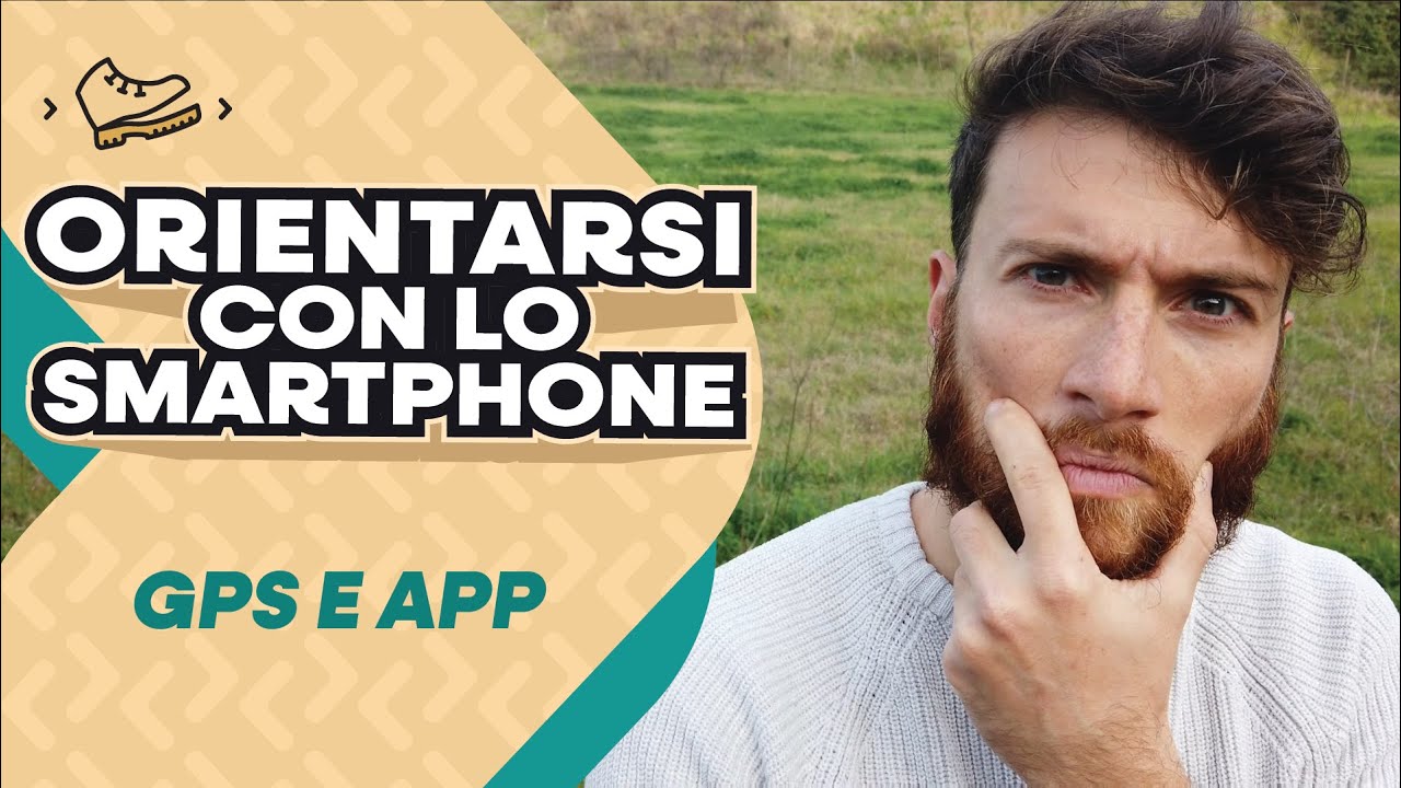 Orientarsi con lo smartphone - GPS, TRACCE e APP