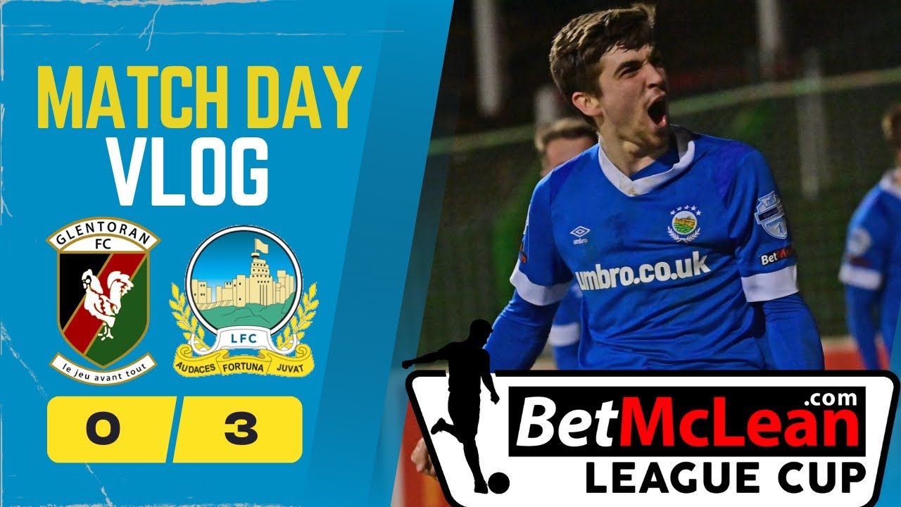 Glentoran 0-3 Linfield, BetMcLean League Cup Semi-Final Matchday Vlog!