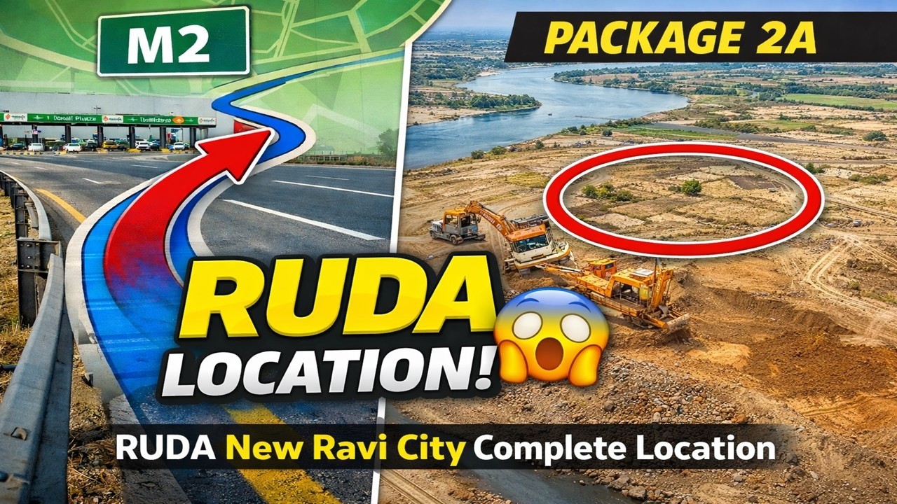 RUDA New Ravi City Lahore Complete Location | How to Reach M2 Ravi Toll Plaza | Package 2A Update