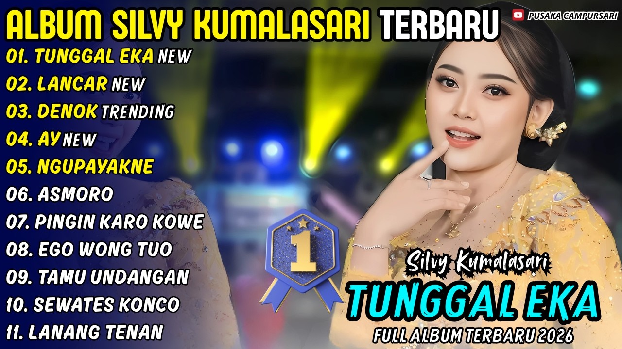 TUNGGAL EKA - LANCAR - DENOK || Silvy Kumalasari || Pusaka Campursari Full Album Terbaru 2026