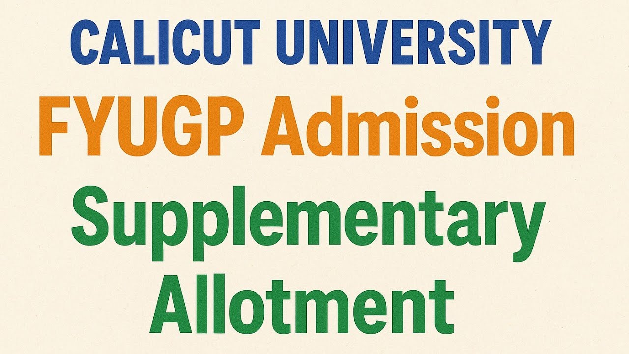 📢 Calicut University FYUGP Admission 2025 – Supplementary Allotment Details Explained ✅