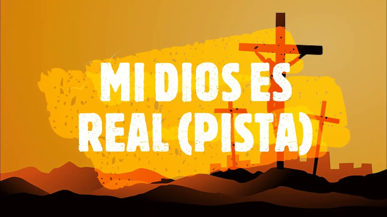 Mi Dios es real (pista)