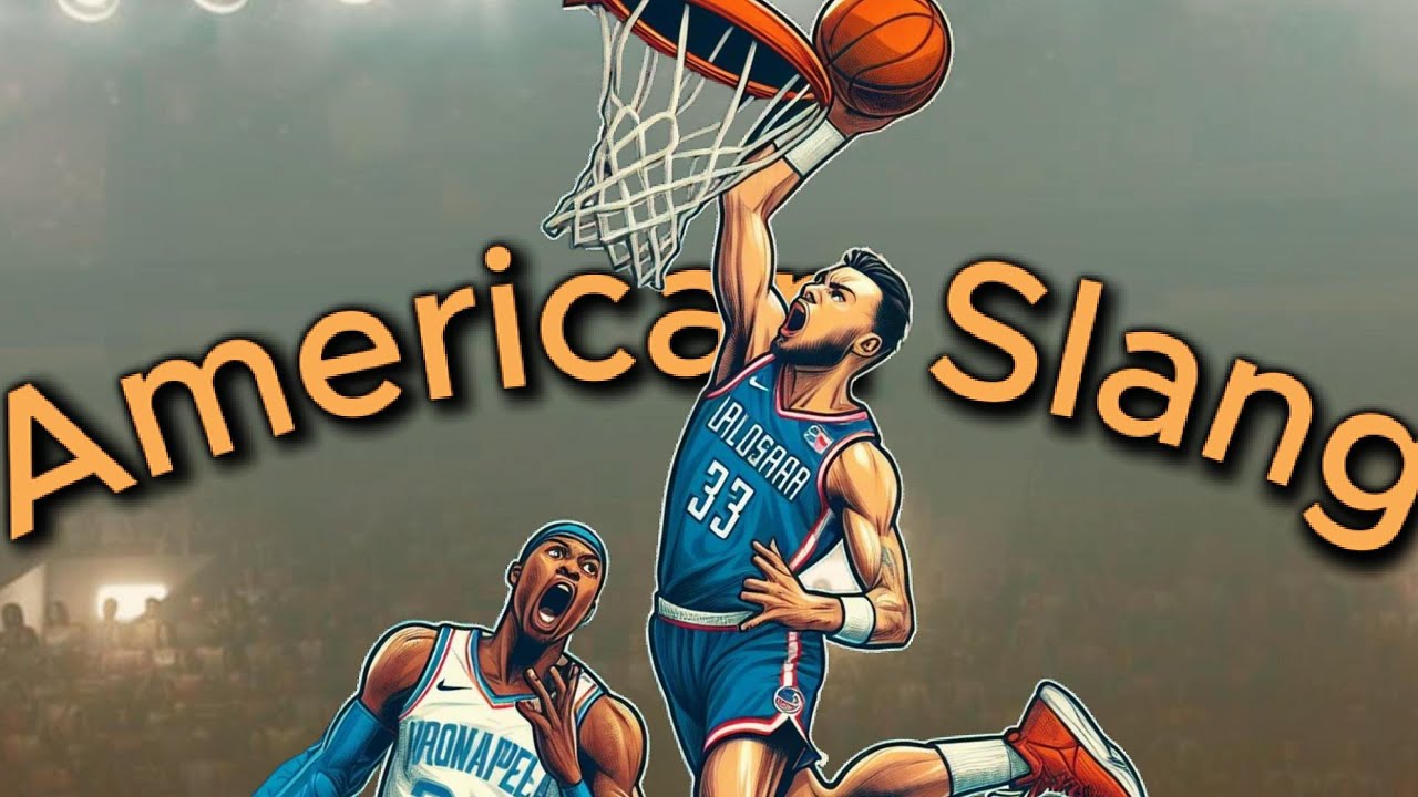 Explore Some Interesting Basketball Vocabulary | American Slang