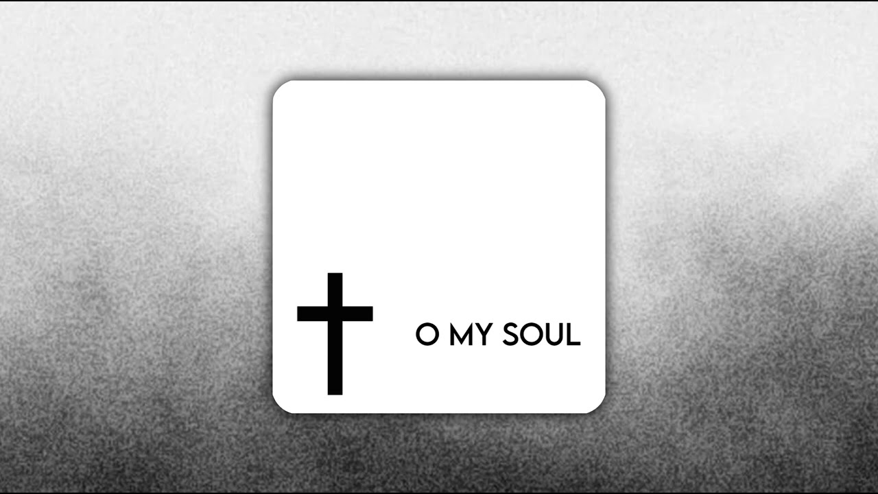 Noah Talon - O My Soul