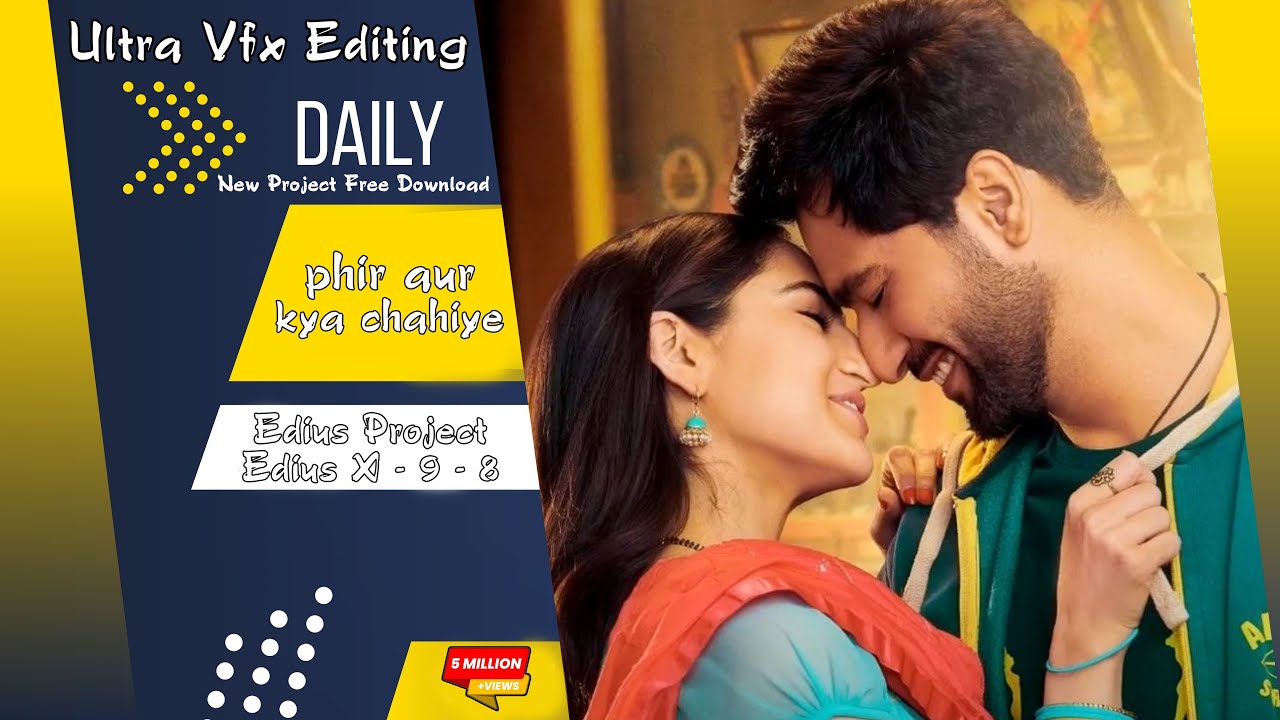 Edius Project 2023 Phir Aur Kaya Chahye Free Download