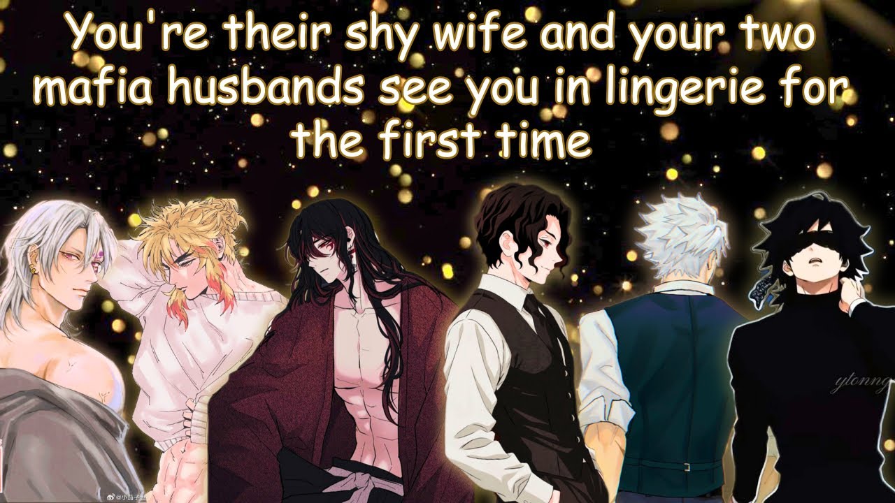 You're their shy wife and your two mafia husbands see you in lingerie for the first time 