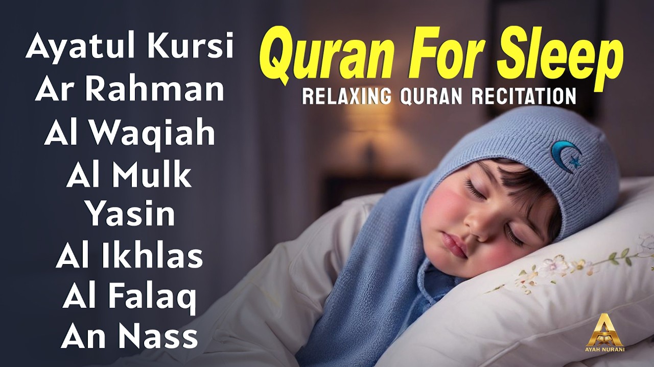 Beautiful Night Quran Recitation For Deep Sleep | Ayat Al-kursi, Yasin ,Ar-rahman, Mulk |Ayah Nurani