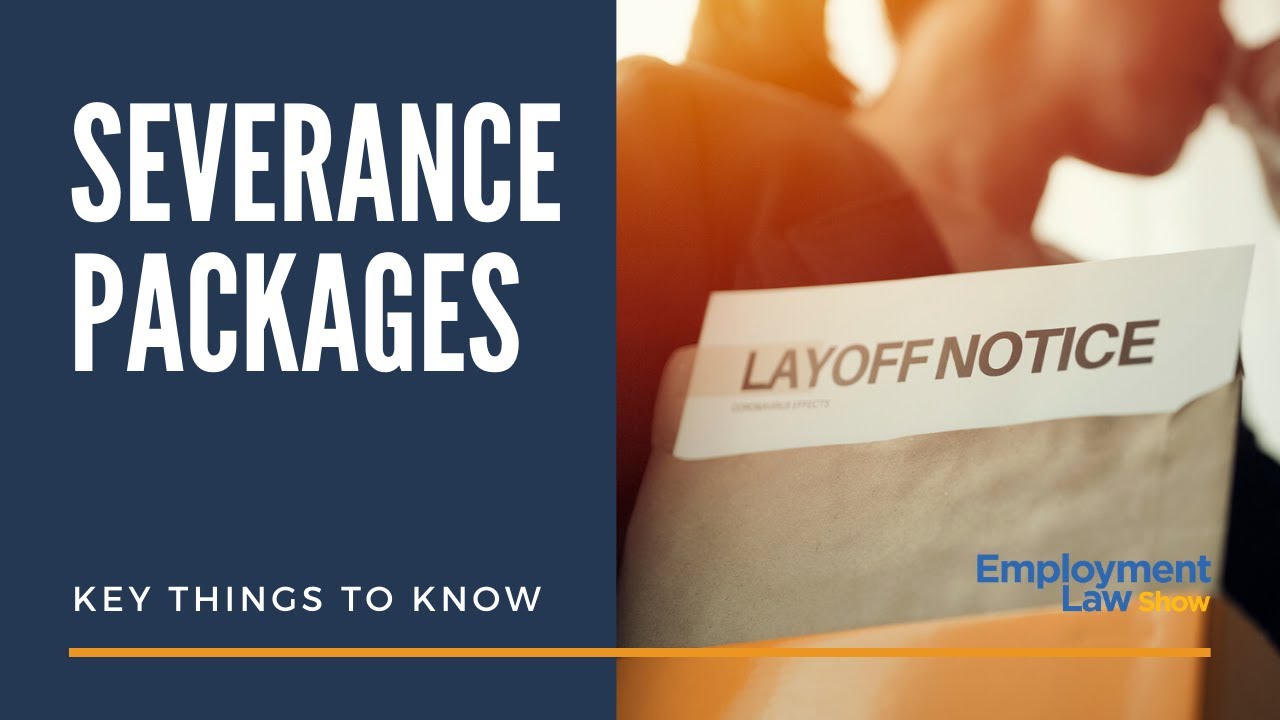 Severance Packages (Key Things to Know) - Employment Law Show: S4 E28