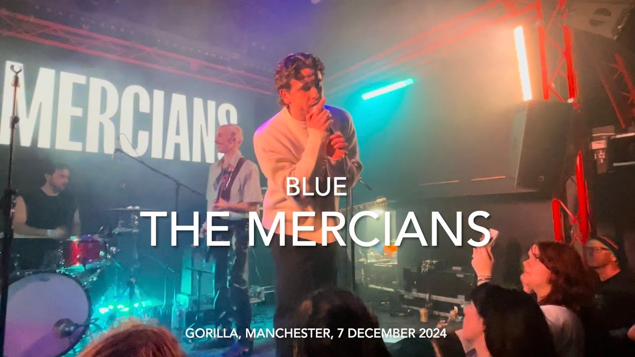 The Mercians - Blue - Live 4k @ Gorilla, Manchester, 7 December 2024