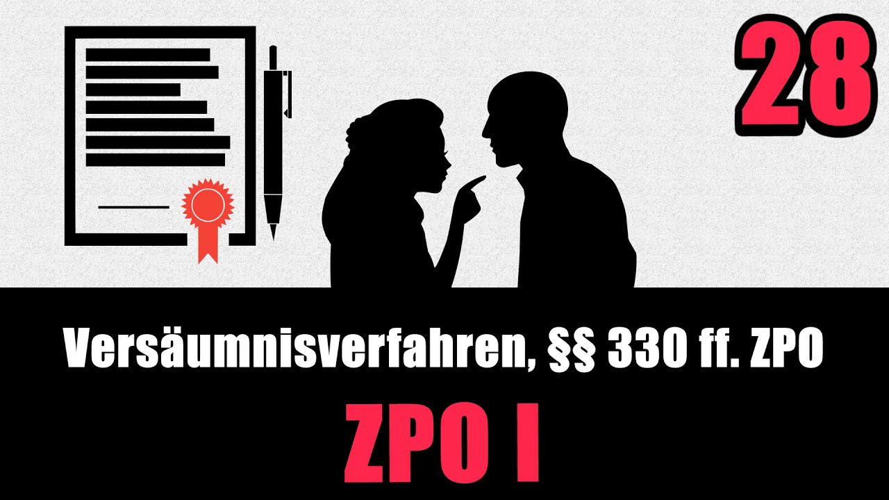 Das Versäumnisurteil, §§ 330 ff. ZPO - ZPO I 28