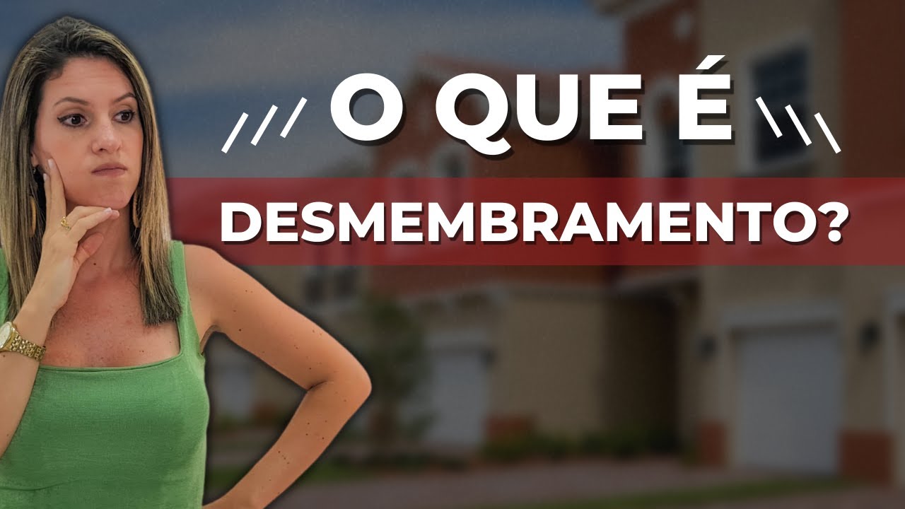O que é desmembramento?