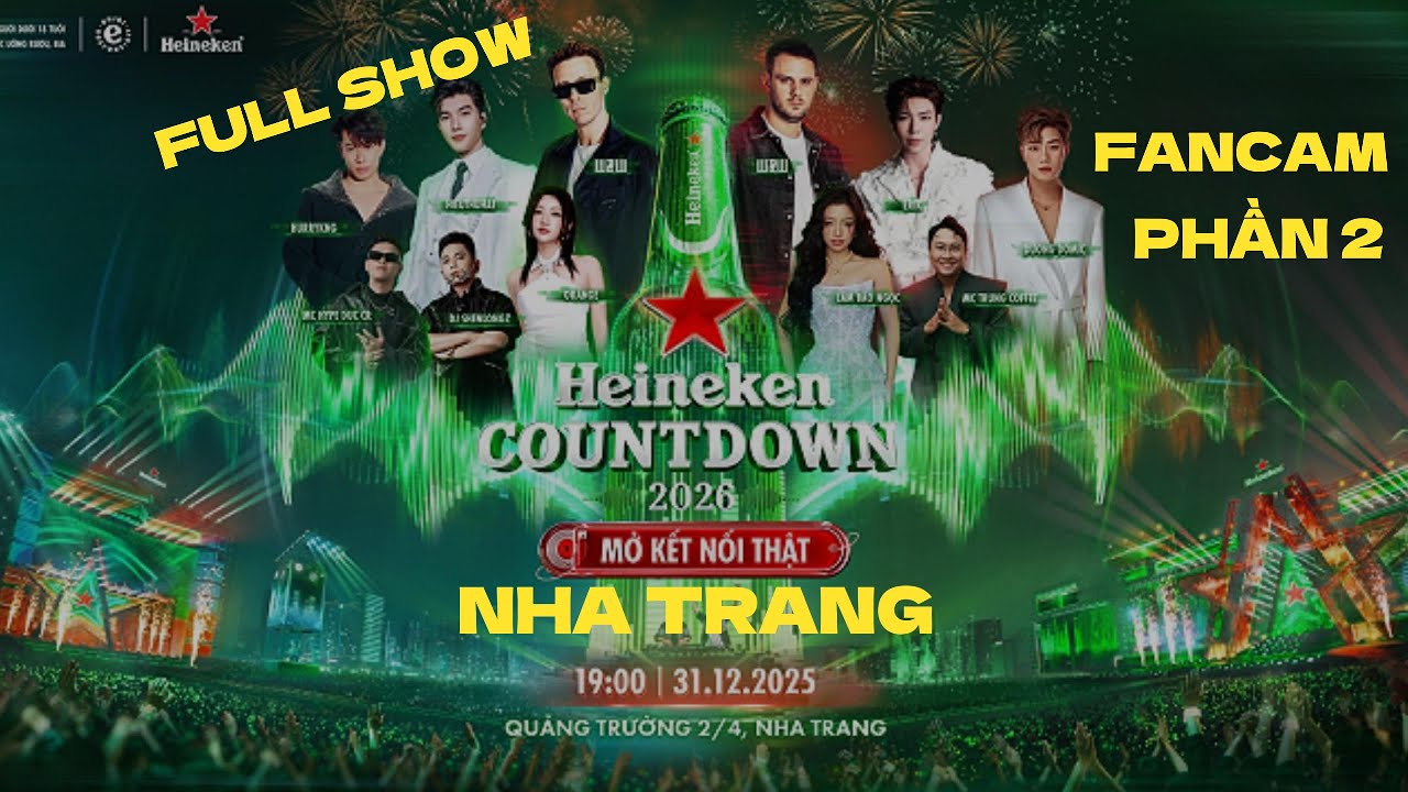 Heineken Countdown 2026 Nha Trang l PHẦN 2 l DJ quốc tế W&W, HIEUTHUHAI,Dương Domic, Erik, HurryKng