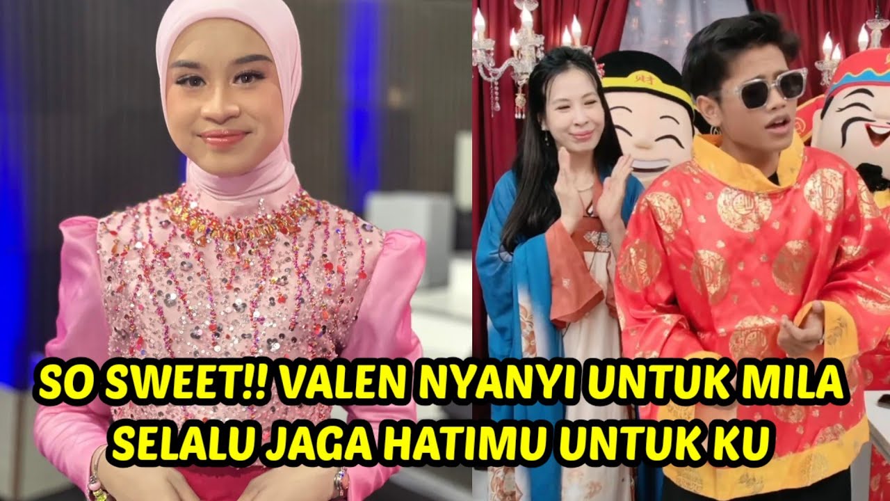 So sweet!! Valen nyanyikan lagu romantis untuk mila