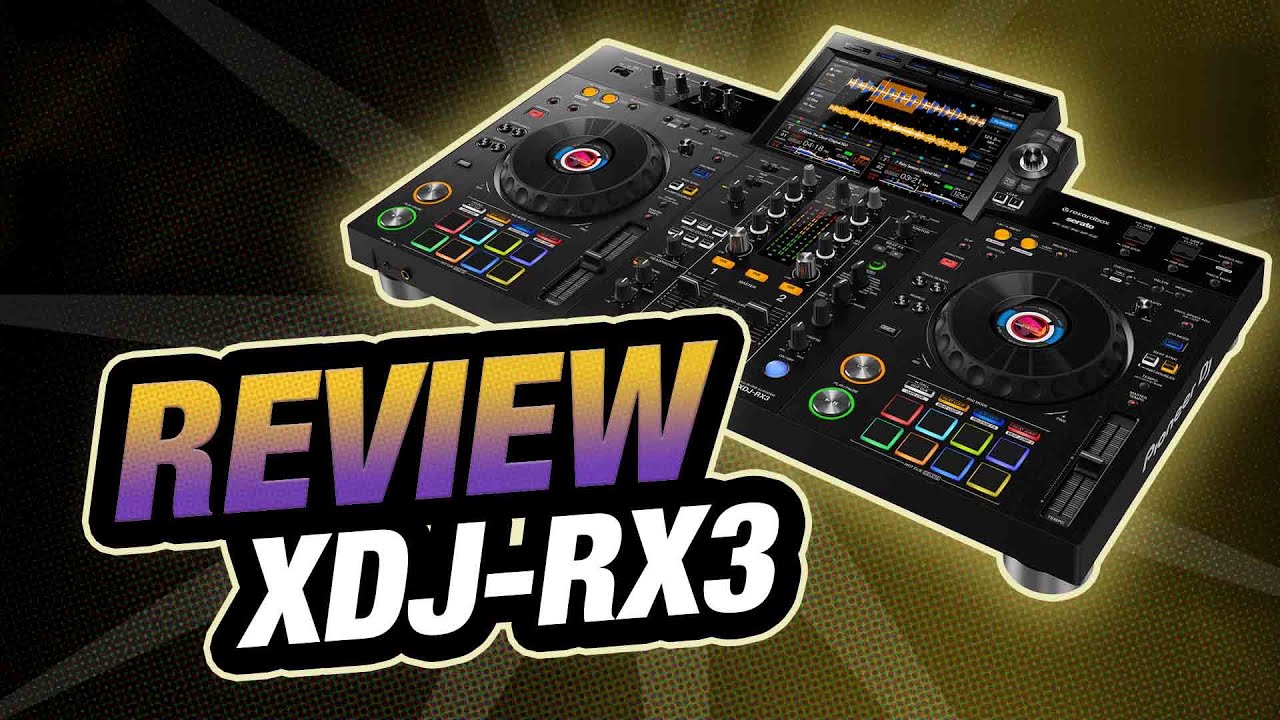 Review All-In-One Pioneer DJ: XDJ-RX3